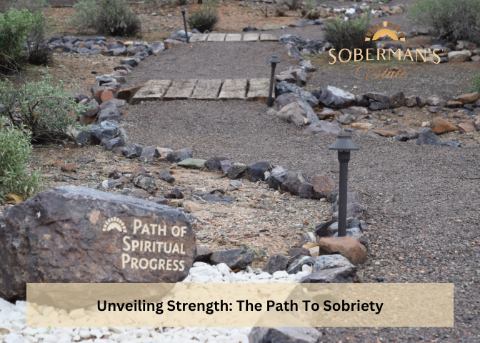 Unveiling Strength: The Path to Sobriety at Soberman’s Estate